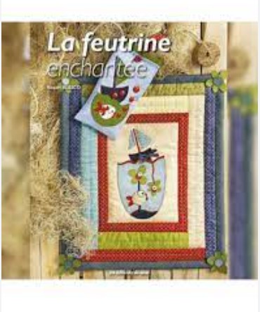 Livre &quot;La feutrine enchantée&quot;, modèles d'accessoires en feutrine