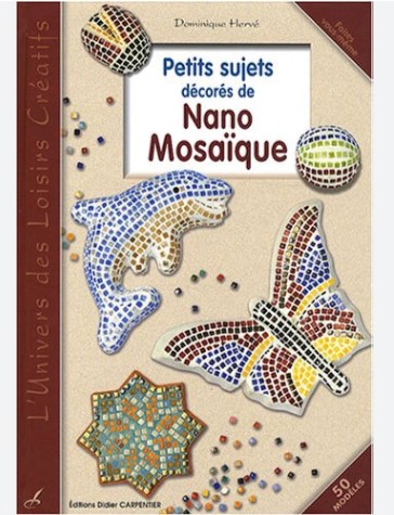 Livre de techniques et modèles de petits sujets décorés de Nano Mosaïque