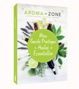 Livre - Guide pratique des huiles essentielles Aroma Zone, 335 pages