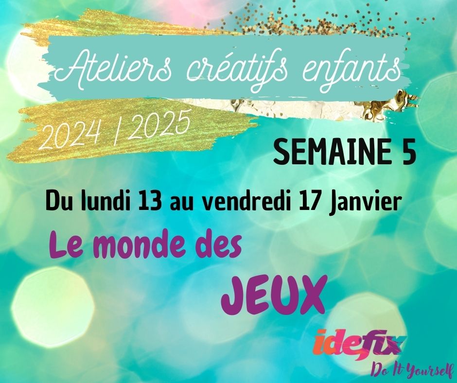 Ateliers enfants VACANCES ETE 2024-2025, S5 - 13 au 17 JAN (MATIN 8h-12h)