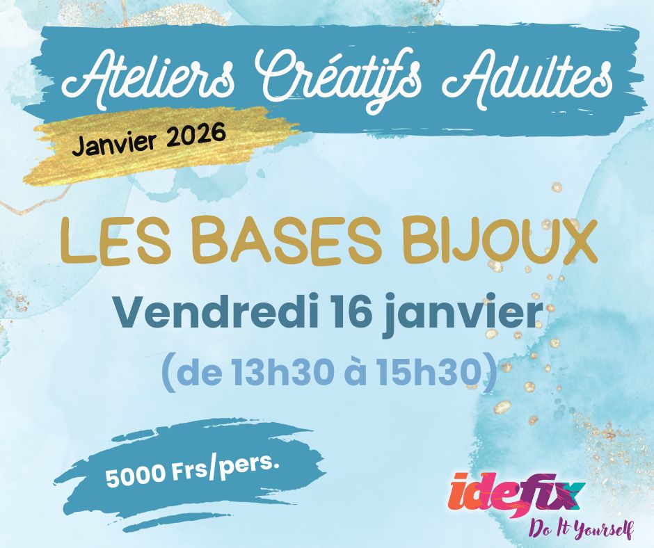 Ateliers adultes BASES BIJOUX - vendredi 16 janvier 2026 (13h30 à 15h30)
