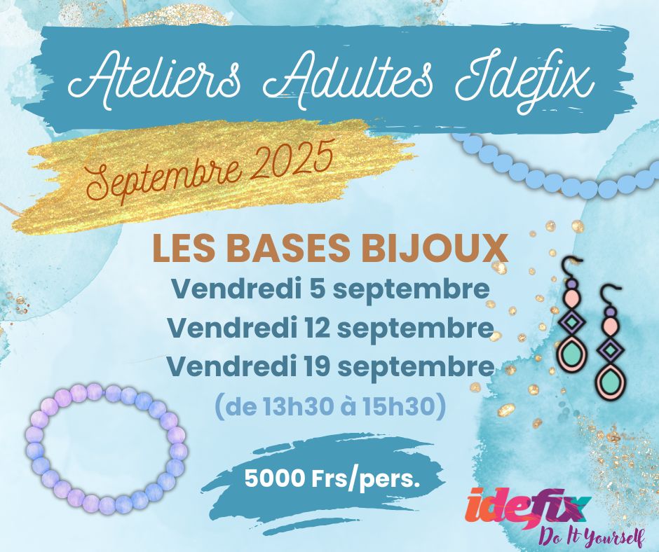 Ateliers adultes BASES BIJOUX - Août et septembre 2025 (13h30 à 15h30)