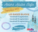 Ateliers adultes BASES BIJOUX - Août et septembre 2025 (13h30 à 15h30)