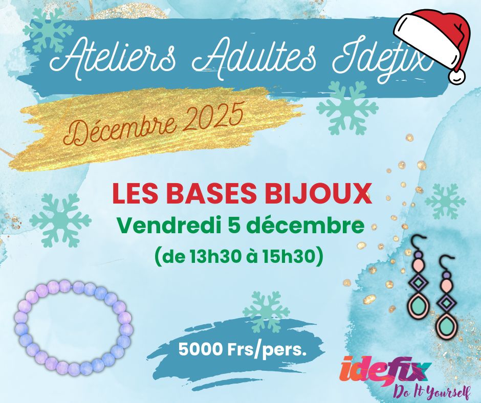 Ateliers adultes BASES BIJOUX - 5 décembre 2025 (13h30 à 15h30)