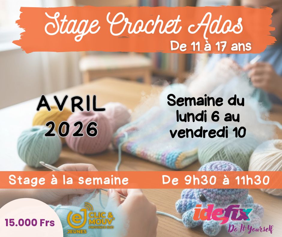 Stage CROCHET pour ADOS (de 11 à 17 ans) - Vacances scolaires d'AVRIL 2026 - (MATIN de 9h30 à 11h30)