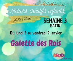 [S3AM] Ateliers enfants VACANCES ETE 2025-2026, S3 : du 5 au 9 JANV (MATIN 8h-12h)