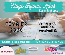 [ADOS SEM8] Stage BIJOUX pour ados (de 11 à 18 ans) - VACANCES SCOLAIRES D'ÉTÉ 2025/2026 (APRES-MIDI de 13h30-16h00)