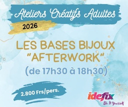 Ateliers adultes AFTERWORK BASES BIJOUX (de 17h00 à 18h00)