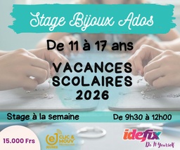 Stage BIJOUX pour ADOS (de 11 à 17 ans) - Vacances scolaires d'AVRIL 2026 - (MATIN de 9h30 à 12h00)